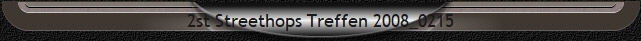 2st Streethops Treffen 2008_0215