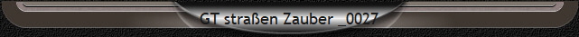 GT straen Zauber _0027