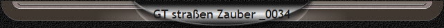 GT straen Zauber _0034