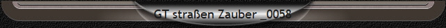 GT straen Zauber _0058