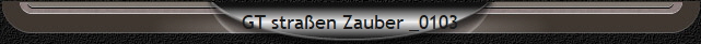 GT straen Zauber _0103